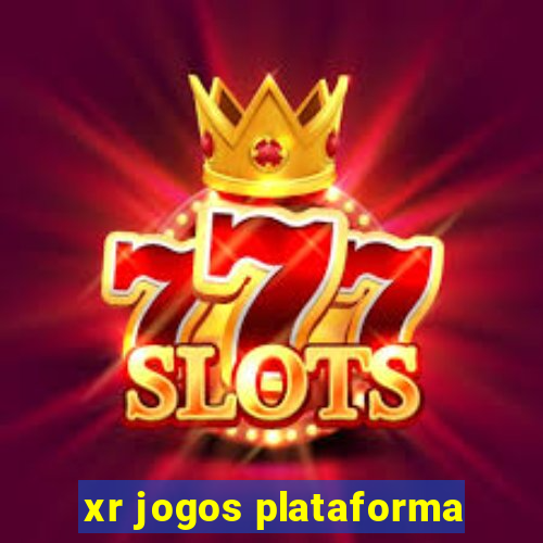 xr jogos plataforma