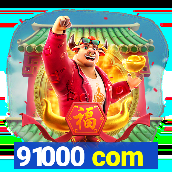 91000 com