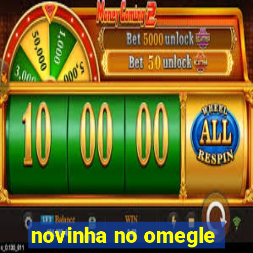 novinha no omegle