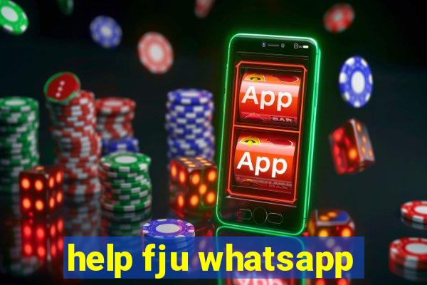 help fju whatsapp