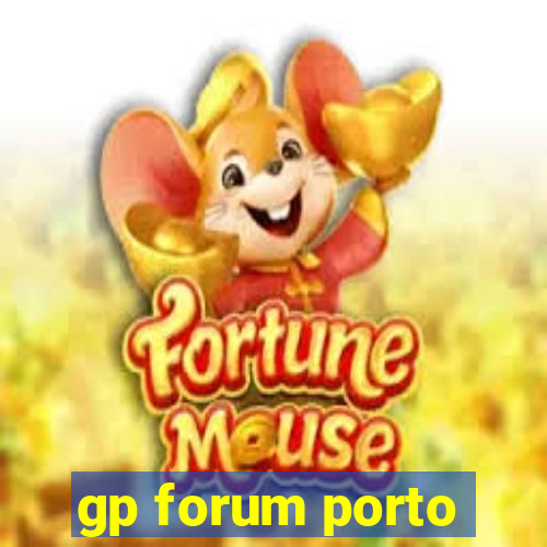 gp forum porto
