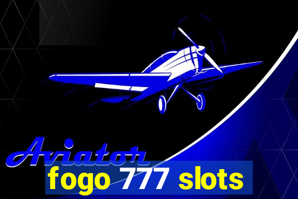 fogo 777 slots