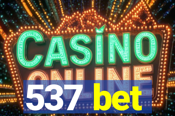537 bet
