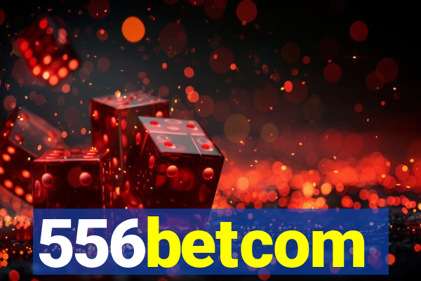 556betcom