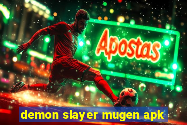 demon slayer mugen apk