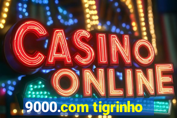 9000.com tigrinho