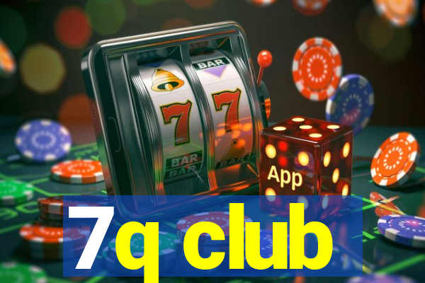 7q club