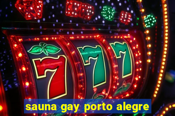 sauna gay porto alegre