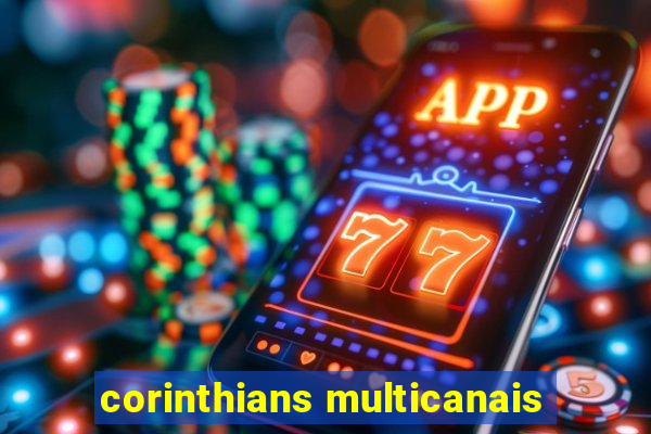 corinthians multicanais