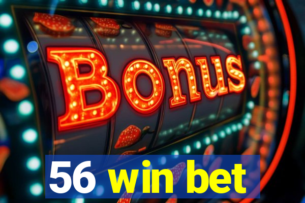 56 win bet