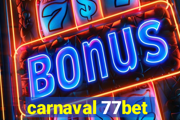 carnaval 77bet