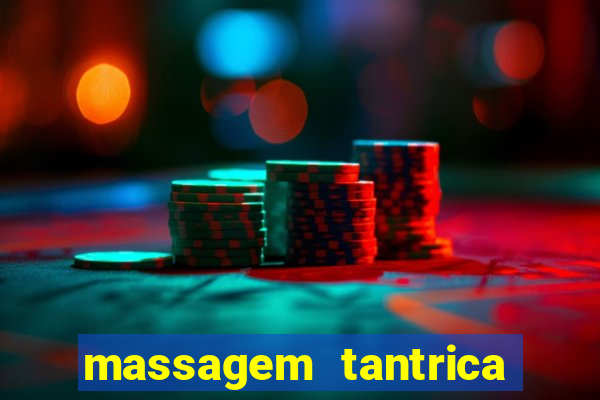 massagem tantrica perto de mim