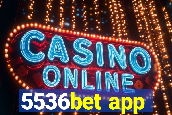 5536bet app