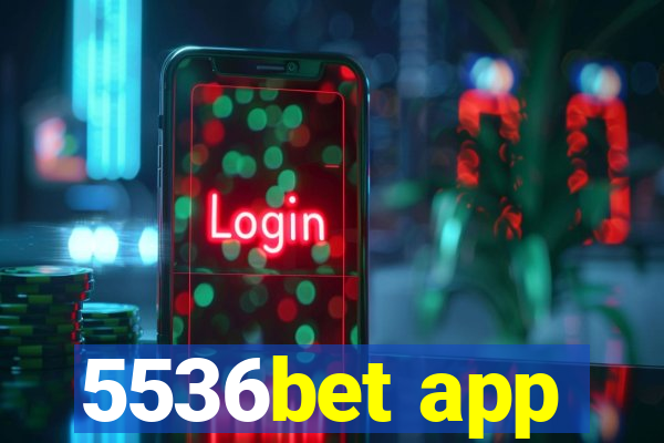 5536bet app
