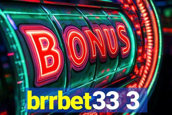 brrbet33 3