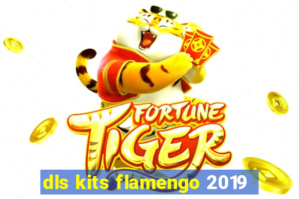 dls kits flamengo 2019
