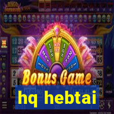 hq hebtai