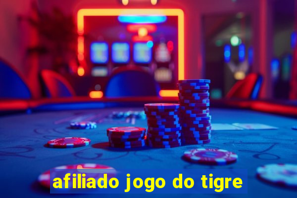 afiliado jogo do tigre
