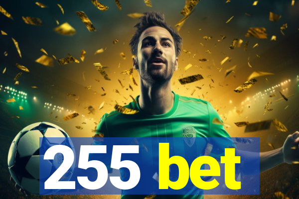 255 bet