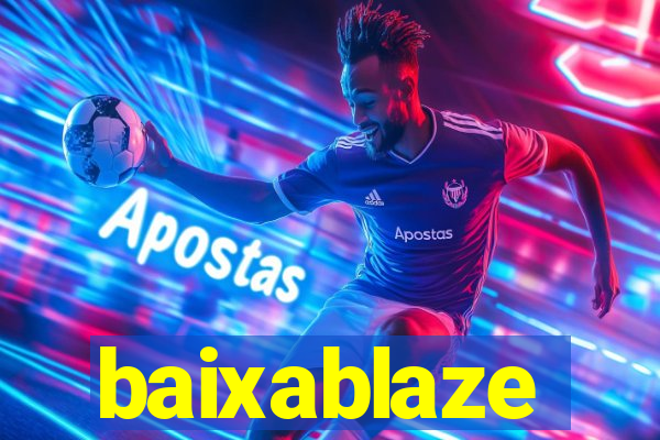 baixablaze