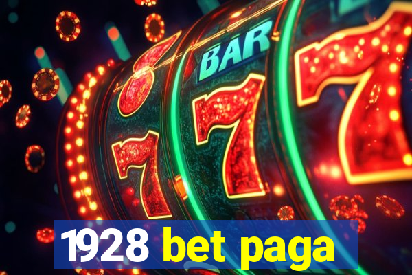 1928 bet paga
