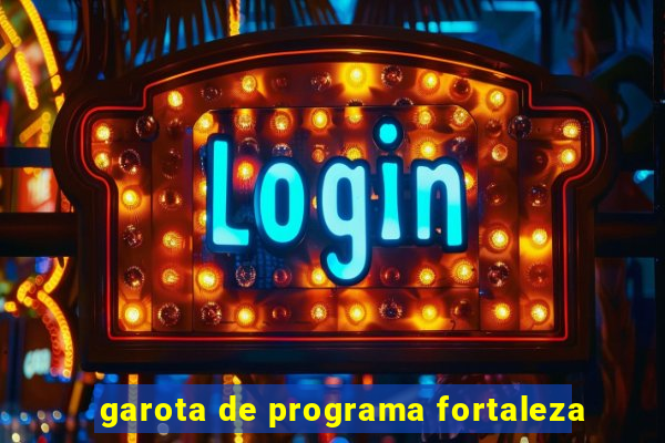 garota de programa fortaleza