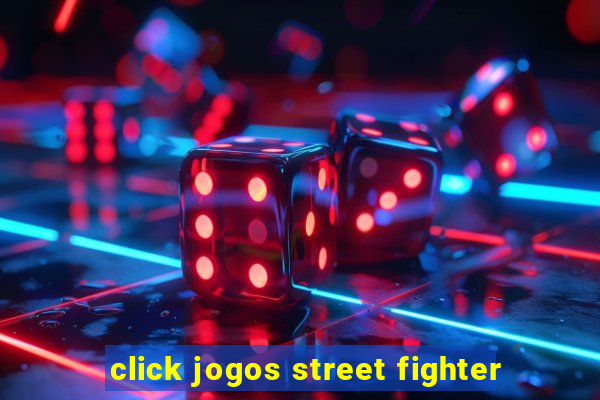 click jogos street fighter