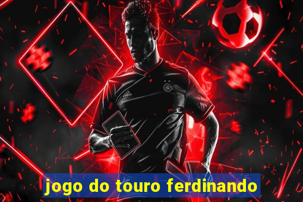 jogo do touro ferdinando
