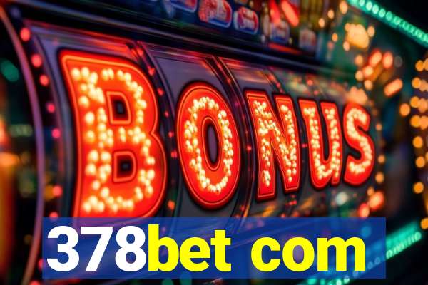 378bet com