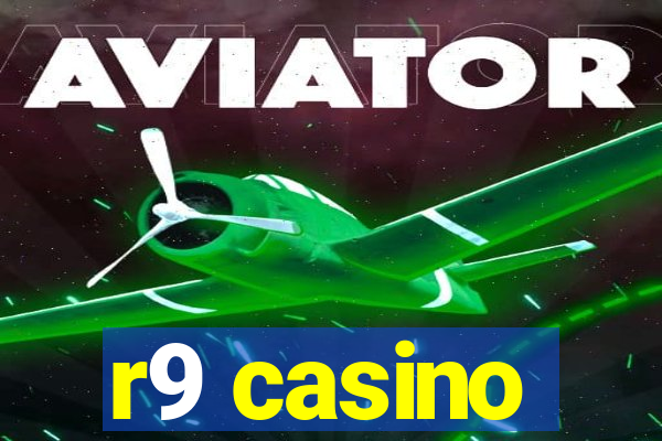 r9 casino