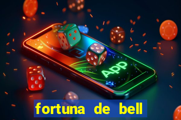 fortuna de bell marques 2024