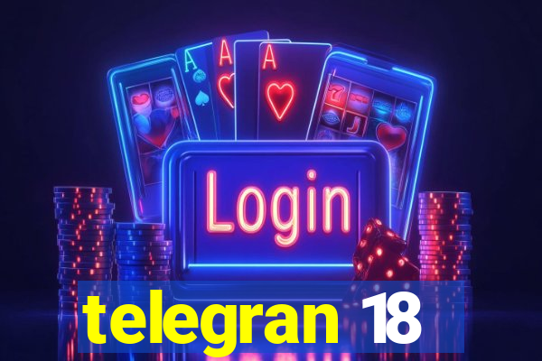 telegran 18