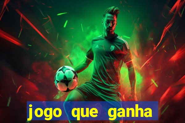 jogo que ganha dinheiro sem colocar dinheiro