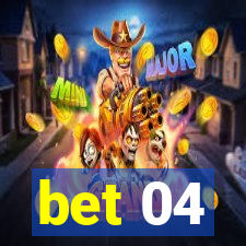 bet 04