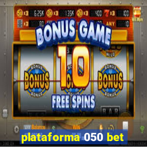 plataforma 050 bet