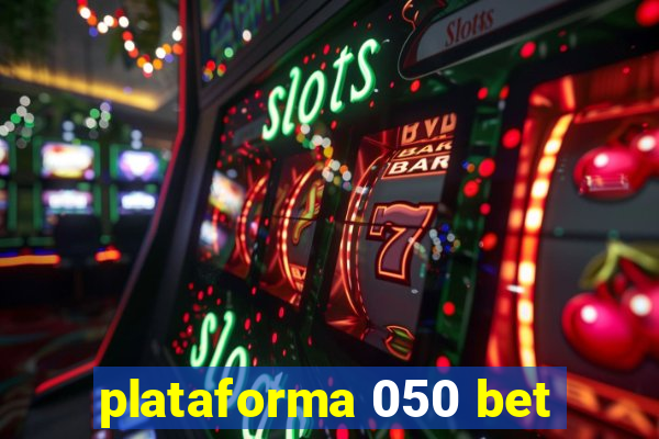 plataforma 050 bet
