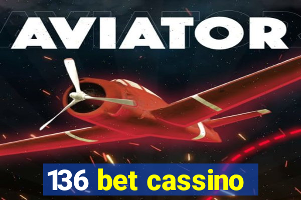 136 bet cassino