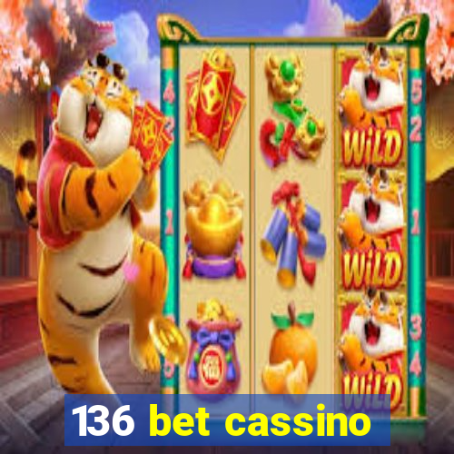 136 bet cassino