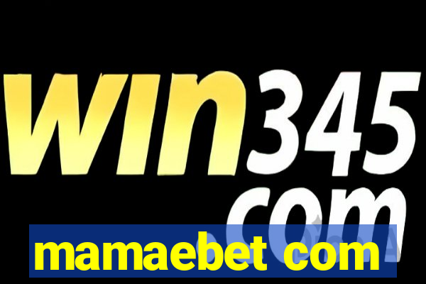 mamaebet com