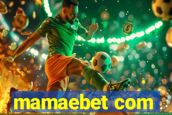 mamaebet com