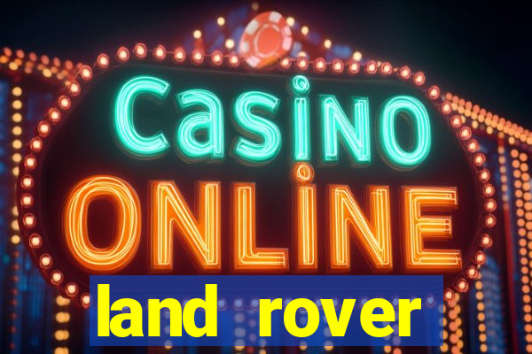 land rover plataforma de jogos