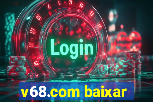 v68.com baixar
