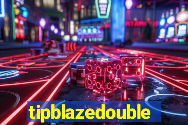 tipblazedouble