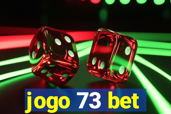 jogo 73 bet