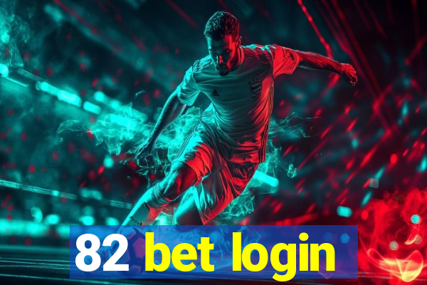 82 bet login