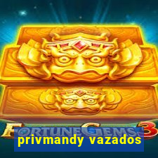 privmandy vazados