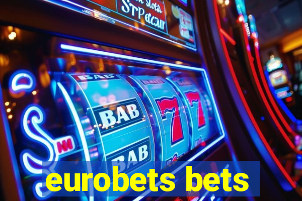 eurobets bets