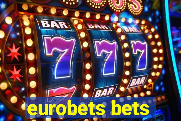 eurobets bets