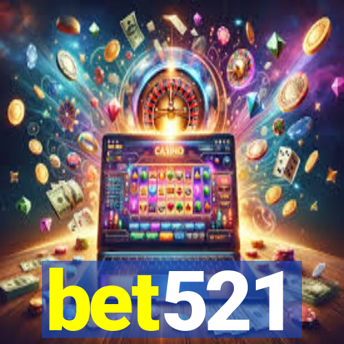 bet521