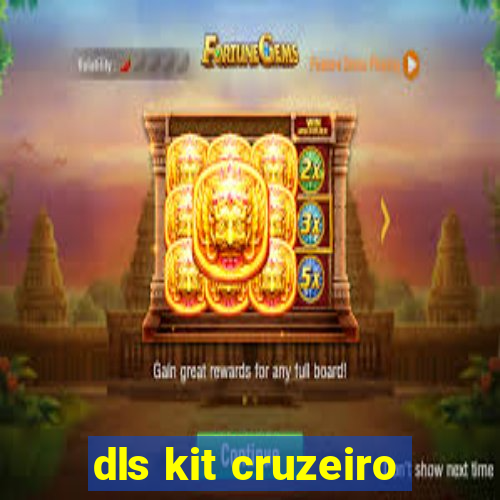 dls kit cruzeiro